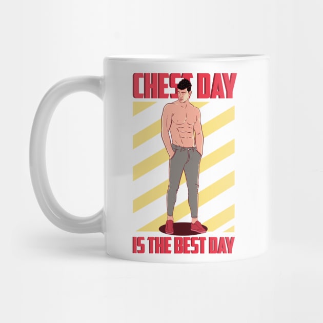Chest Day Is The Best Day. by Artthree Studio